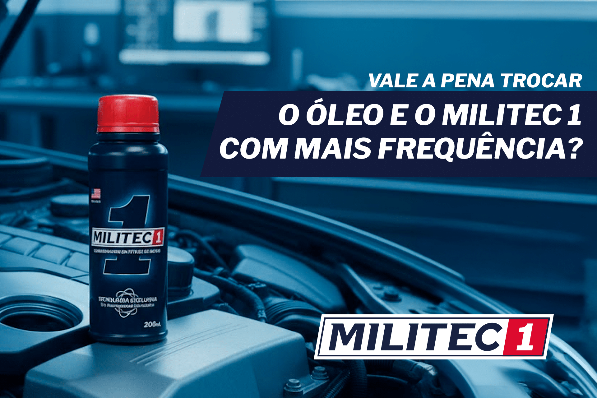 Troca de óleo e Militec 1 com mais frequência